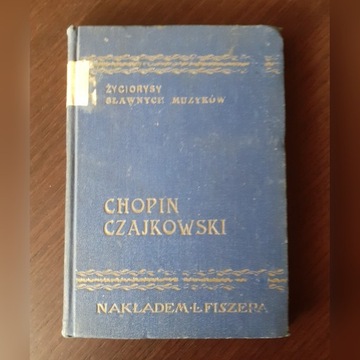 Chopin, Czajkowski. Życiorysy sławnych muzyków