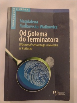 Od Golema do Terminatora M.Radkowska-Walkowicz