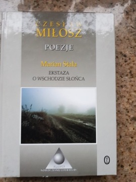 Cz.Miłosz, M.Stala -Poezje; Ekstaza o wschodzie...