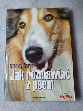 Jak rozmawiać z psem - Stanley Coren