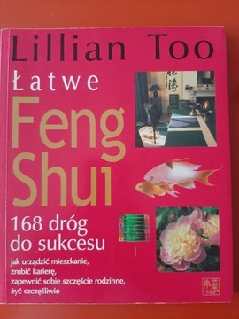 Łatwe Fenf Shui 168 dróg do sukcesu Lillian Too