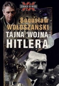 Tajna wojna Hitlera Wołoszański