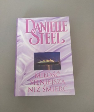Miłość silniejsza niz śmierć Danielle Steel