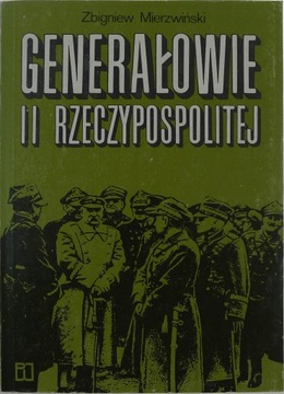 Generałowie II Rzeczypospolitej Z. Mierzwiński