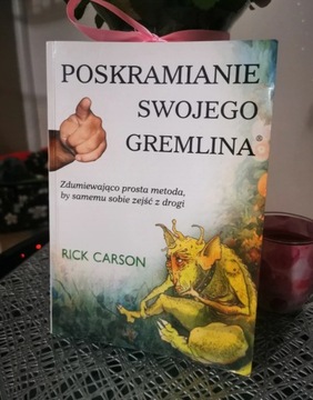 Poskramianie swojego gremlina Rick Carson 