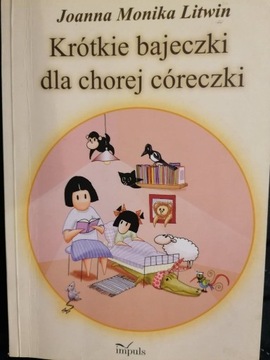 Krótkie bajeczki dla chorej córeczki