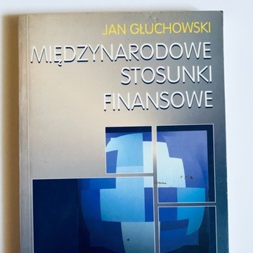 Międzynarodowe stosunki finansowe Jan Głuchowski