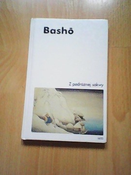 BASHO - Z PODRÓZNEJ SAKWY