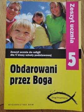 Obdarowani przez Boga kl 5 ćwiczenia religii WAM