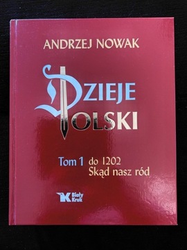 Dzieje Polski - tom 1, Andrzej Nowak