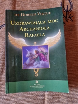 Uzdrawiająca moc Archanioła Rafaela- Doreen Virtue