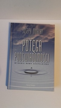 Potęga podświadomości Joseph Murphy