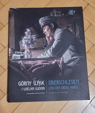 Górny Śląsk i Wielka Wojna A.Kubik, M.Rosenbaum