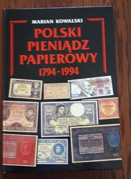 Polski pieniądz papierowy 1794-1994 M. Kowalski