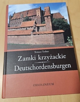 ZAMKI KRZYŻACKIE. DEUTSCHORDENSBURGEN