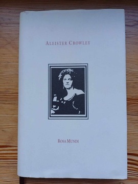 Aleister Crowley - Rosa Mundi