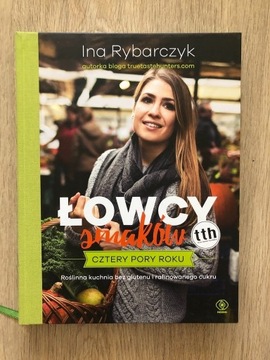 Lowcy Smakow - Ina Rybarczyk - ksiazka kucharska