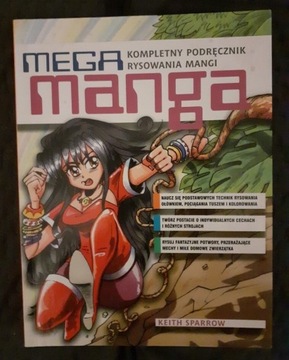 Mega Manga. Kompletny podręcznik rysowania Mangi.