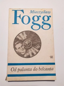 Od palanta do belcanta, Mieczysław Fogg