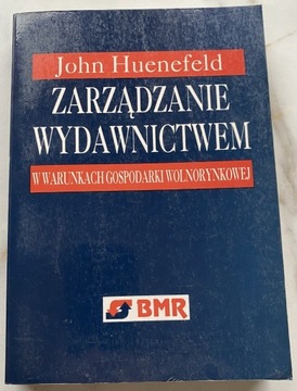 Zarządzanie wydawnictwem - Huenefeld John - Nowa