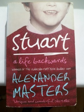 Stuart: A Life Backwards - Aleksander Masters