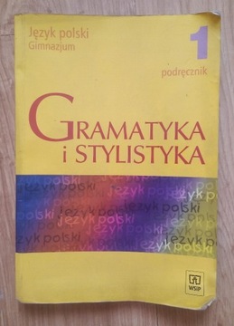 Gramatyka i stylistyka 1 Podręcznik Gimnazjum J.Pl