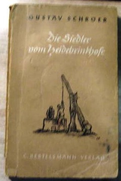 DIE SIEDLER VOM HEIDEBRINKHOFE Autor: Gustav Schro