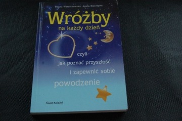 Wróżby na każdy dzień Bogna Wernichowska 