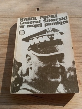 Gen. Sikorski w mojej pamięci - Karol Popiel