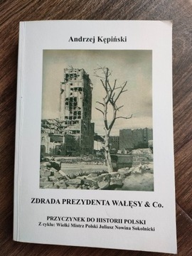 Andrzej Kępiński Zdrada prezydenta Wałęsy&Co