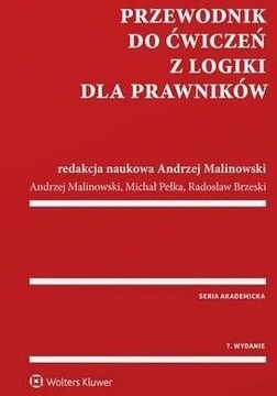 PRZEWODNIK DO ĆWICZEŃ Z LOGIKI DLA PRAWNIKÓW 