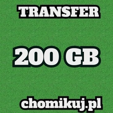 Transfer 200 GB na chomikuj Bezterminowo