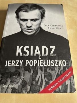 Ksiądz Jerzy Popiełuszko wydanie uzupełnione