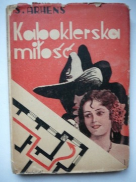 ARHENS (SEWERYN HARTMAN) KABOKLERSKA MIŁOŚĆ - 1933