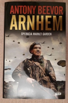 Antony Beevor, Arnhem. Operacja Market Garden