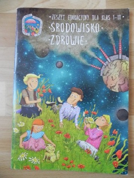 Środowisko, zdrowie zeszyt edukacyjny dla klas 1-3