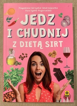 Jedz i chudnij z dietą SIRT