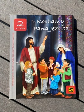 Podręcznik religia klasa 2 Kochamy Pana Jezusa