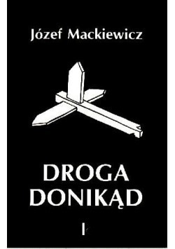 Józef Mackiewicz - Droga donikąd -1993Kontra(nowa)