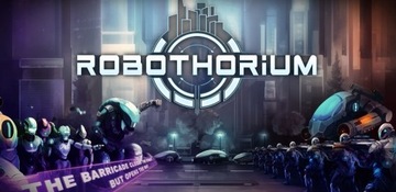 Robothorium: Cyberpunk Dungeon Crawler kl steam