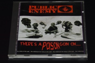 Public Enemy – There's A Poison Goin On.... 1999