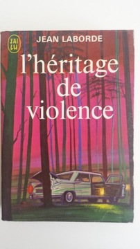 L'HÉRITAGE DE VIOLENCE Jean Laborde