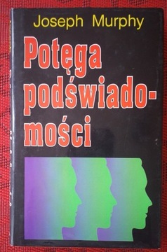 Potęga podświadomości Joseph Murphy