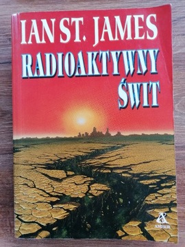 Ian St. James - "Radioaktywny świt"