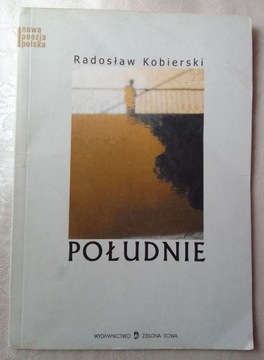 Radosław Kobierski - "Południe", wiersze