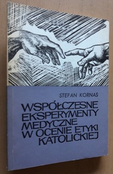 Współczesne eksperymenty  medyczne