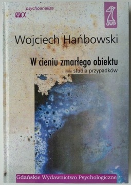 W cieniu zmarłego obiektu - Wojciech Hańbowski
