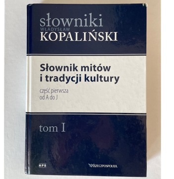 Słownik mitów i tradycji kultury tom I Kopaliński