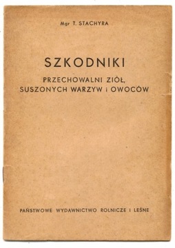 UNIKAT Szkodniki przechowalni ziół - Stachyra 1951