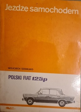 jeżdżę samochodem Polski Fiat 125p